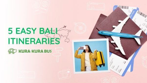 Promotional graphic for Kura-Kura Bus titled “5 Easy Bali Itineraries,” featuring a travel-themed design with a toy airplane, passports, boarding passes, and a photo of a smiling woman holding a suitcase.